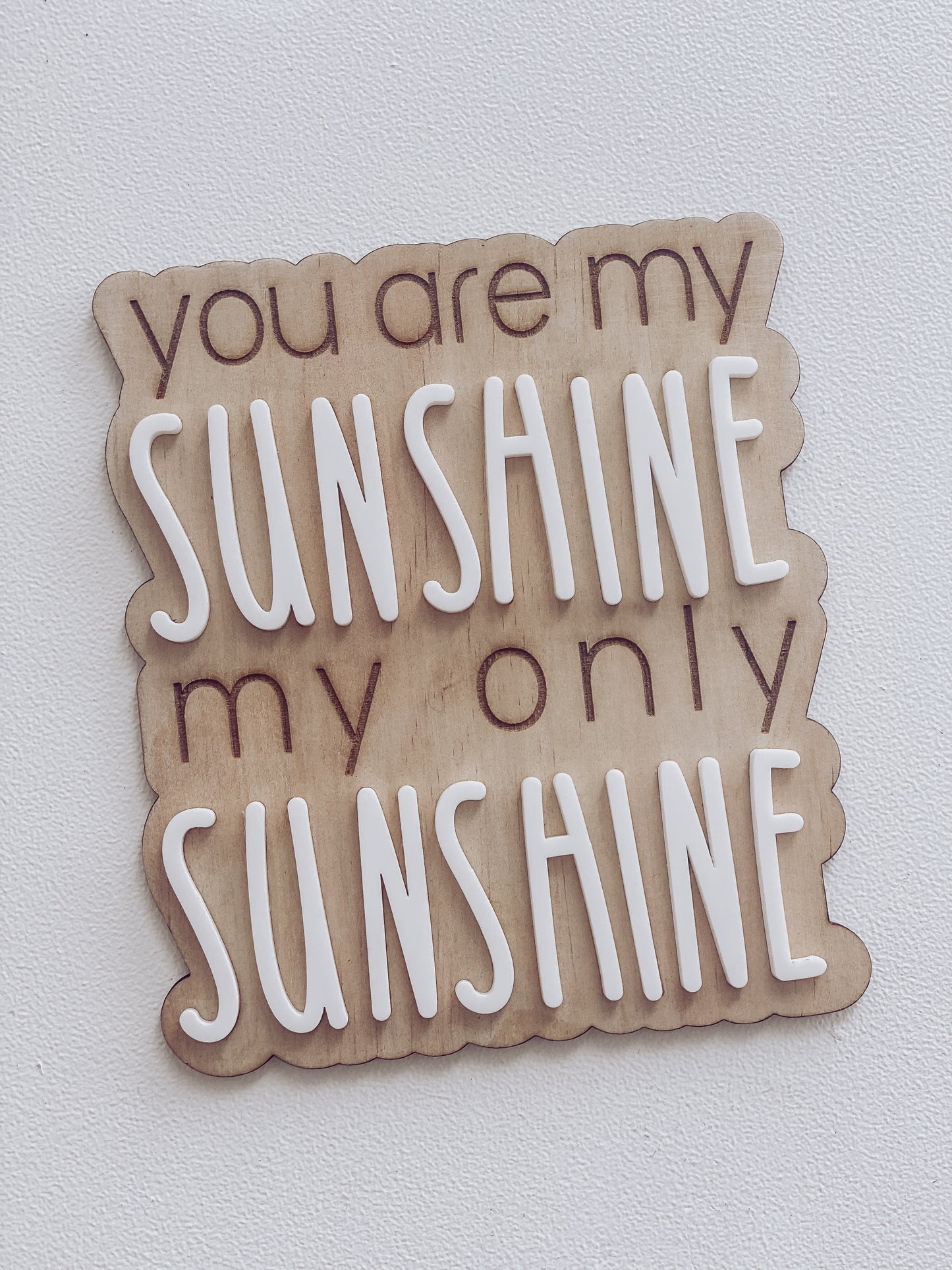 You are my Sunshine Plaque
